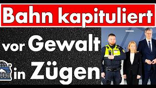 Bahnpersonal Ist Selbst Schuld? Verzicht Auf Ausweiskontrolle Und Neue Deeskalationstrainings?