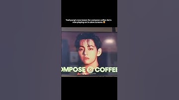 Taehyung’s new Compose coffee Ad.😍☕️#taehyung #v #bts #composecoffee #shorts