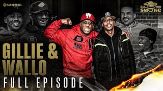 Gillie & Wallo | Ep 115 | ALL THE SMOKE Full Episode | SHOWTIME Basketball