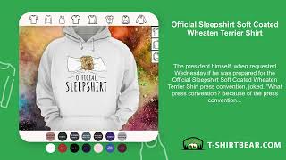 Official Sleepshirt Soft Coated Wheaten Terrier Shirt