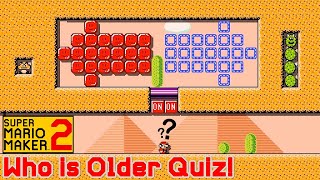 Super Mario Maker 2 - Mario Takes Who is Older Quiz!