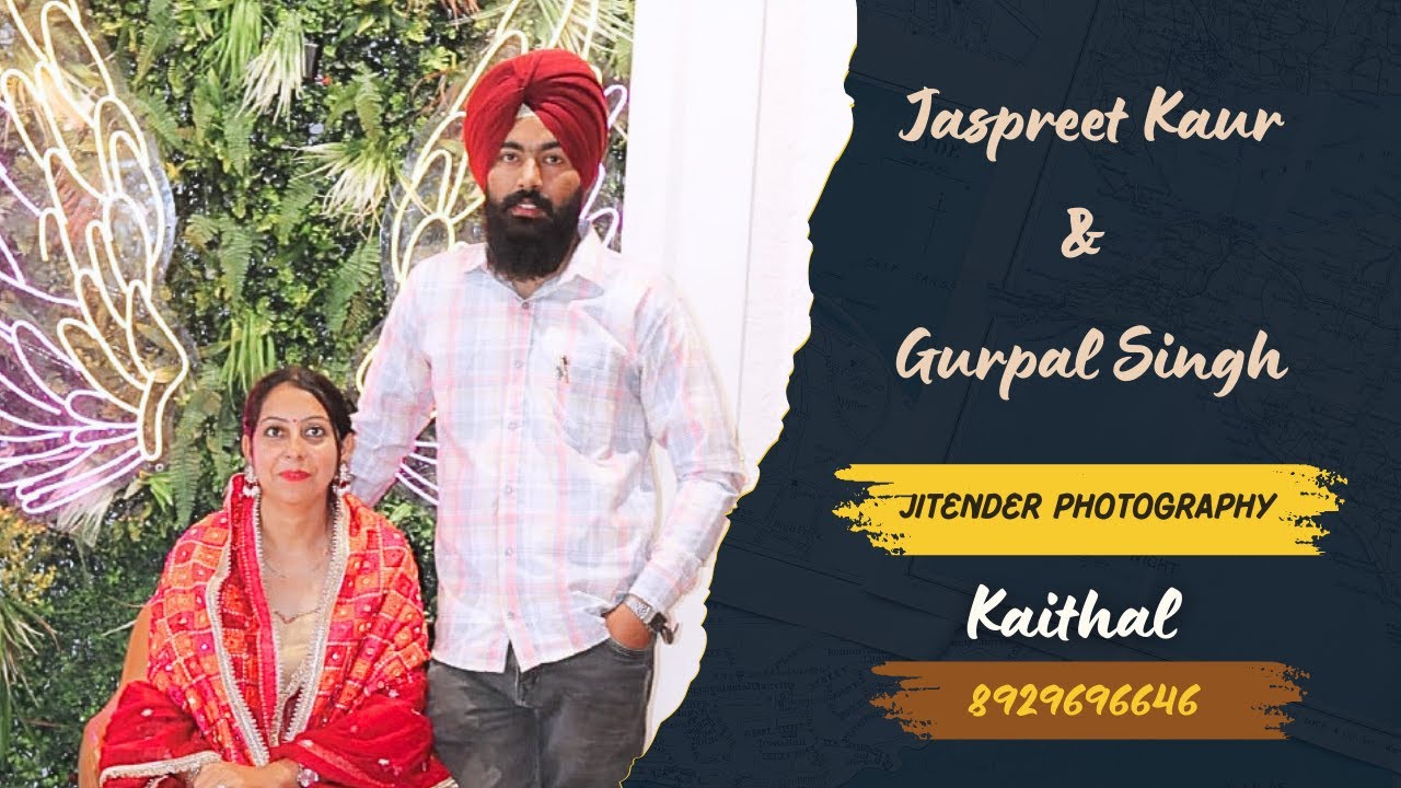 ❗ LIVE ❗JASPREET KAUR💞 GURPAL SINGH   🎥 Live By:- Jitendra Photography  📱8929696646