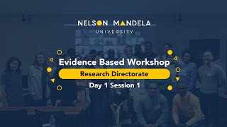 Evidence Based Workshop - Research Directorate (Day 1 Session 1)
