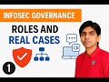 InfoSec Governance : Roles & Real Cases!