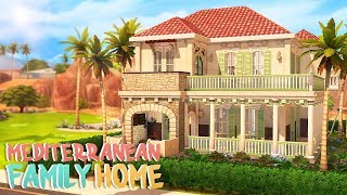 MEDITERRANEAN FAMILY HOME 🌴 | The Sims 4 | Speed Build