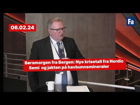 Børsmorgen fra Bergen: Nye krisetall fra Nordic Semi  og jakten på havbunnsmineraler