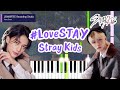 Stray Kids '#LoveSTAY' Piano Tutorial + Sheet Music (Original + Easy Key)