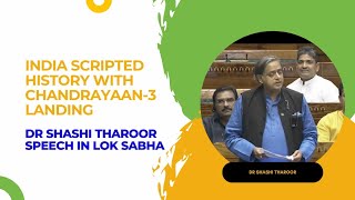 India Scripted History With Chandrayaan-3 Landing': Dr Shashi Tharoor's Speech In Lok Sabha