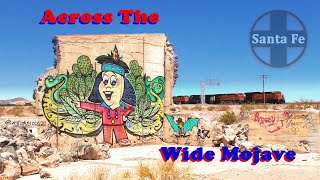 Across The Wide Mojave: A Trip Across BNSF's Needles Subdivision