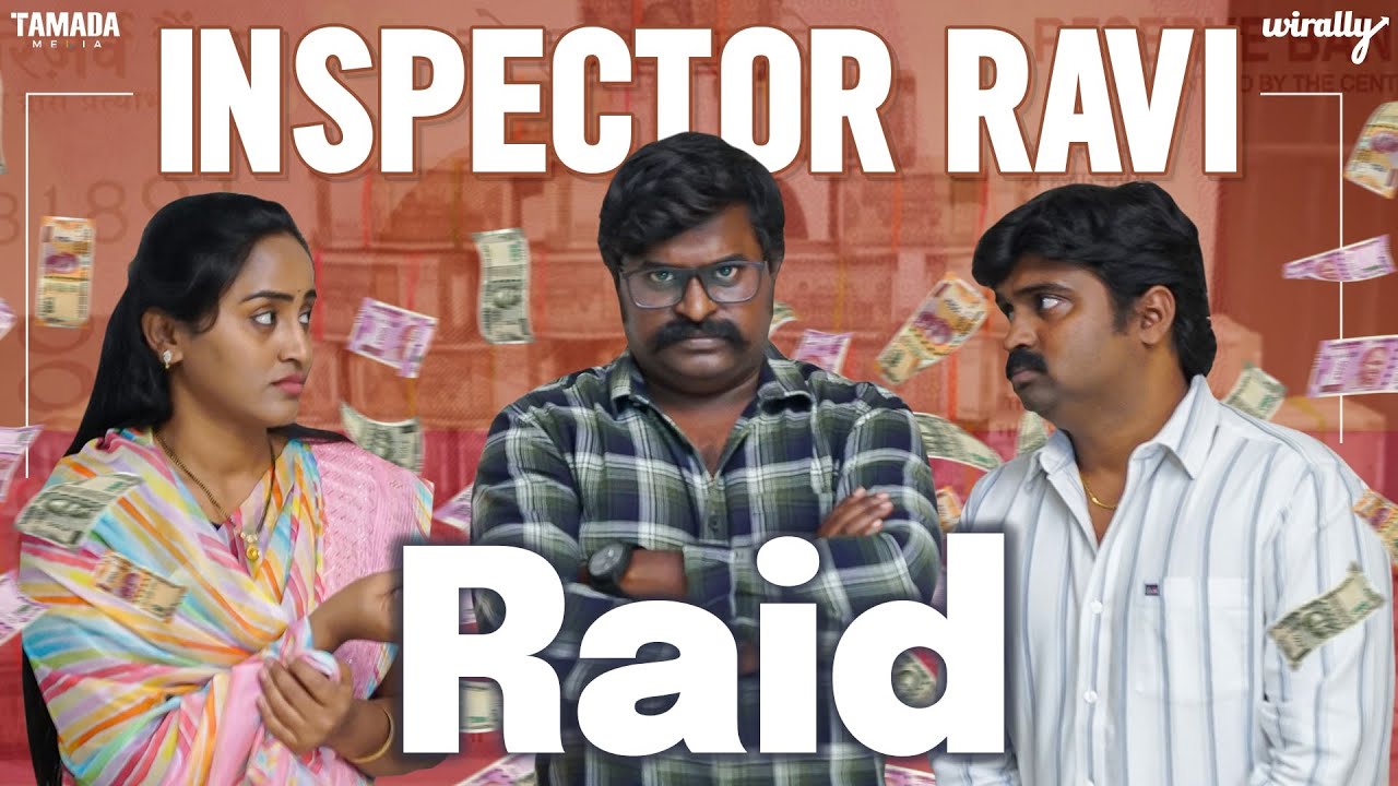 Inspector Ravi Raid  Wirally Originals  Tamada Media