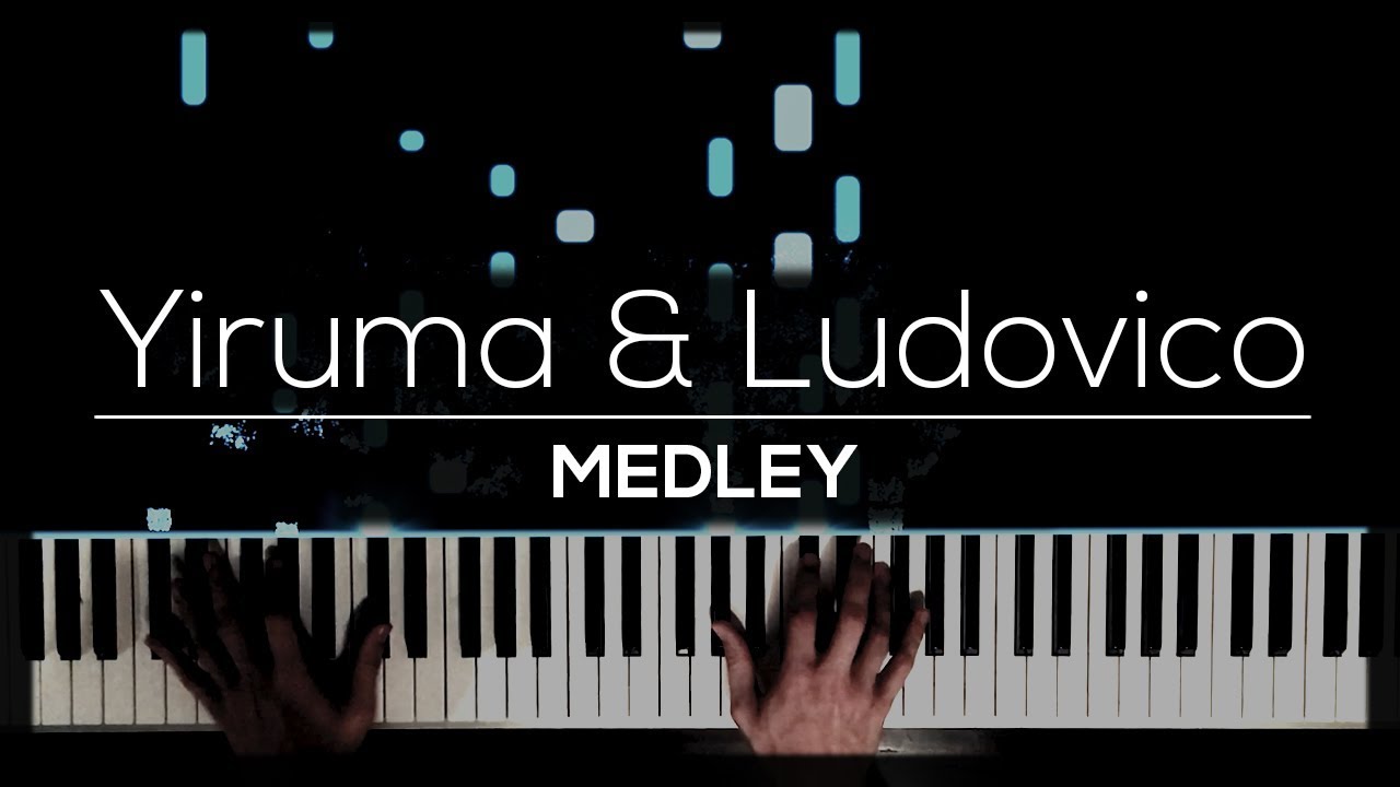Yiruma & Ludovico Einaudi 