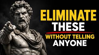 15 Things You Should Quietly Remove From Your Life | Life Advice | Stoicism