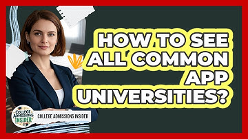 How To See All Common App Universities?