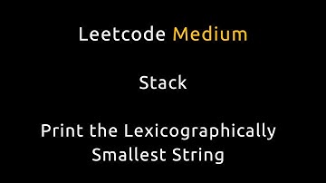 Using a Robot to Print the Lexicographically Smallest String | Stack | Leetcode 2434 | Python
