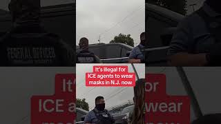 It's illegal for ICE agents to wear masks in N.J. now