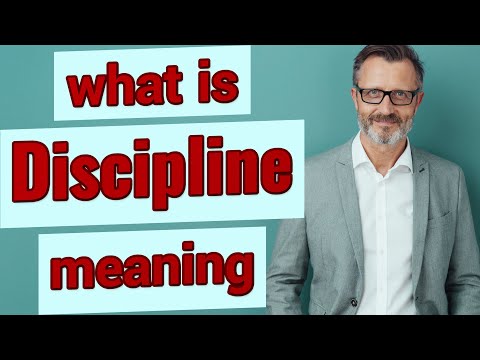 Discipline | Meaning of discipline