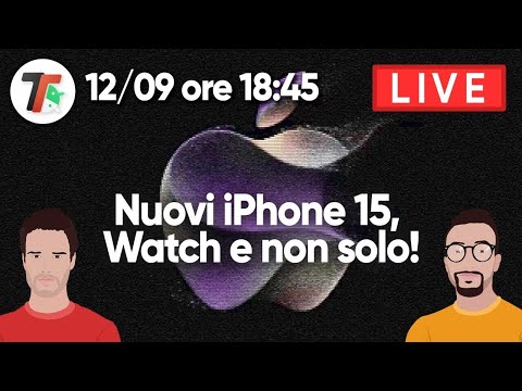 I nuovi IPHONE 15: evento APPLE 12 settembre LIVE, commento in diretta!