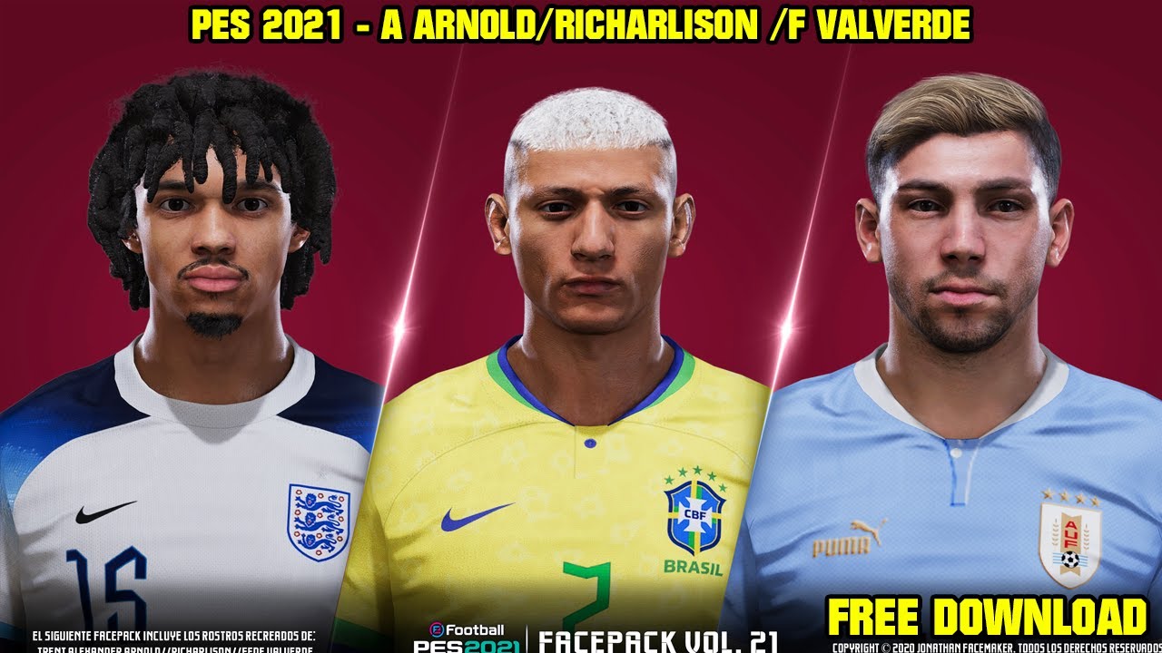 PES 2021 NEW FACES A ARNOLD/RICHARLISON /F VALVERDE By Jonathan