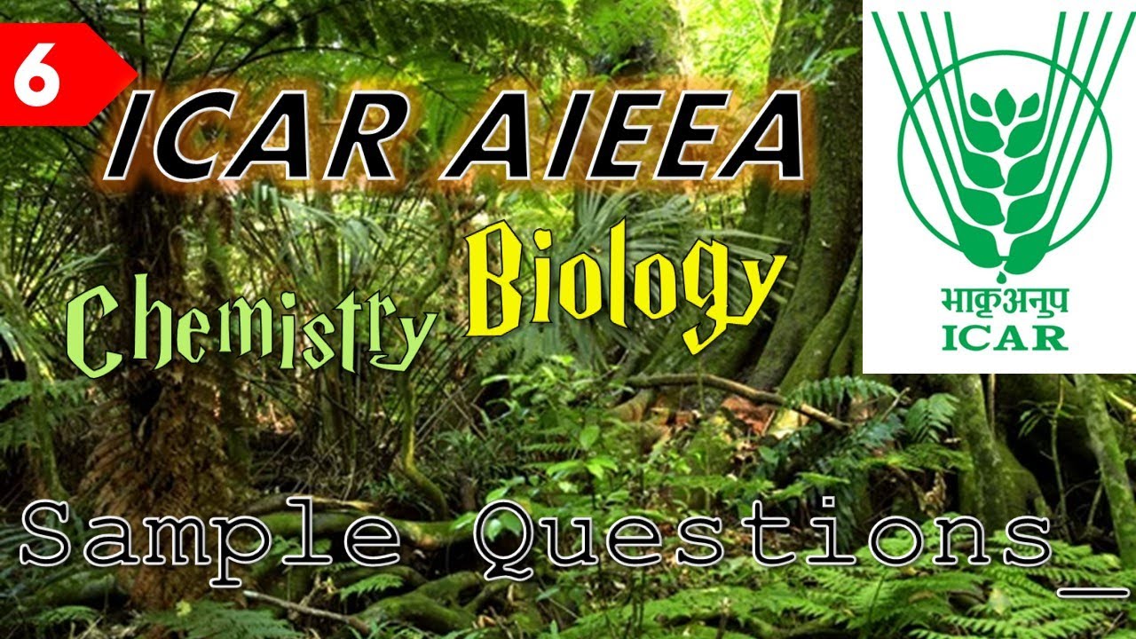 ICAR AIEEA | Episode 6 | Biology Chemistry Sample Questions with Solution