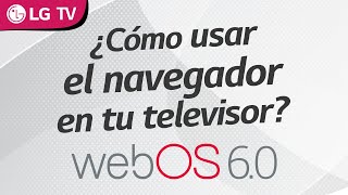 LG Servicio - TV - Cómo usar el navegador en tu televisor LG WebOS 6 0 screenshot 4