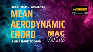 Lec-04: Wing Design of an Aircraft - Mean Aerodynamic Chord (MAC) & Mean Geometric Chord (MGC)