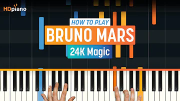 How to Play "24K Magic" by Bruno Mars | HDpiano (Part 1) Piano Tutorial