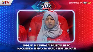 Nggak Menguasai Banyak Hero Kacantika Terpaksa Harus Tereleminasi | Esports Star Indonesia #5