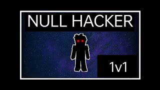 Null Hacker Vs Me 1V1 Nooblight Bg