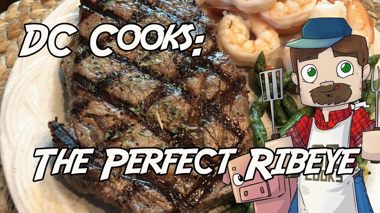 DC Cooks: The Perfect Ribeye Steak! - YouTube