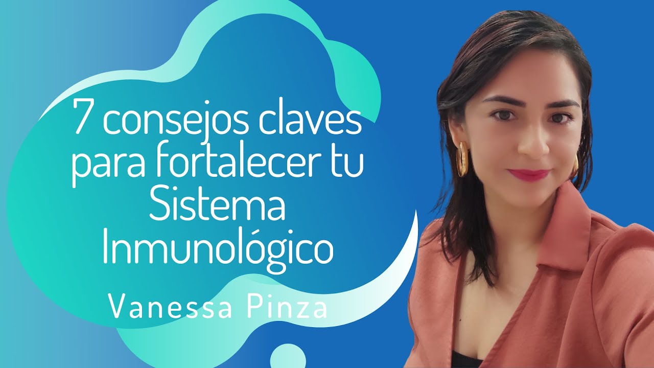 7 consejos claves para fortalecer tu Sistema Inmunológico by Vanessa ...