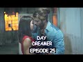 Day Dreamer | Early Bird in Hindi-Urdu Episode 25 | Erkenci Kus | Turkish Dramas