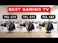 Battle of TCL TVs: C73 vs C74 vs C84 Full Comparison | Best  TV for Gaming &amp; Movies!