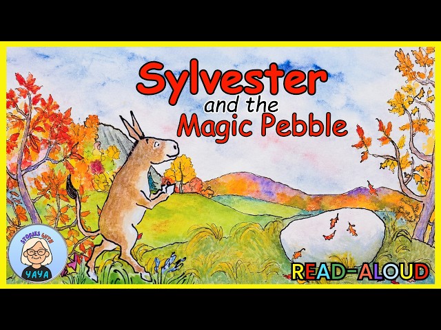 📚 Kids Book Read Aloud: SYLVESTER AND THE MAGIC PEBBLE by William