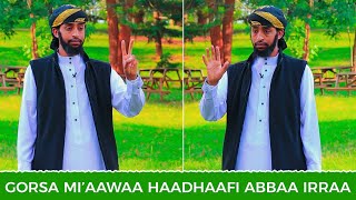 Gorsa Mi'aawa Haadhaafi Abbaa Irraa Ustaaz Ibsaa Hassen KUTAA 2