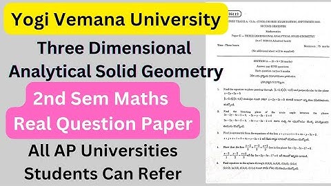 Degree 2nd sem maths real question paper * YVU* #ismarttricks4u #three_dimensional_geometry #bsc