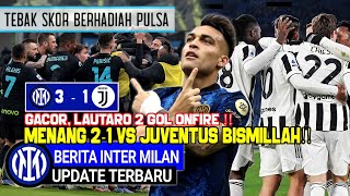 BANTAI JUVE 3-1‼️ Inter Milan Juara copa italia 🔥 2 Gol lautaro Martinez gacor🔥 doa & prediksi admin