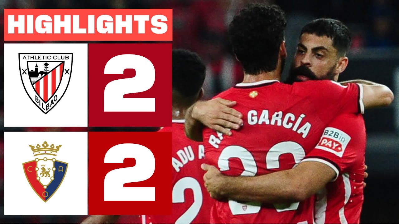 ATHLETIC CLUB 2 - 2 CA OSASUNA | RESUMEN LALIGA EA SPORTS - YouTube