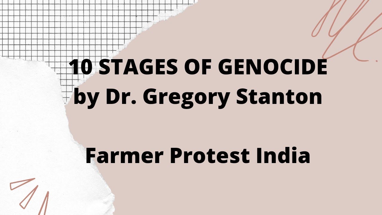 10 Stages of Genocide | Dr. Gregory H Stanton | Farmers Protest India | Human Rights Violations