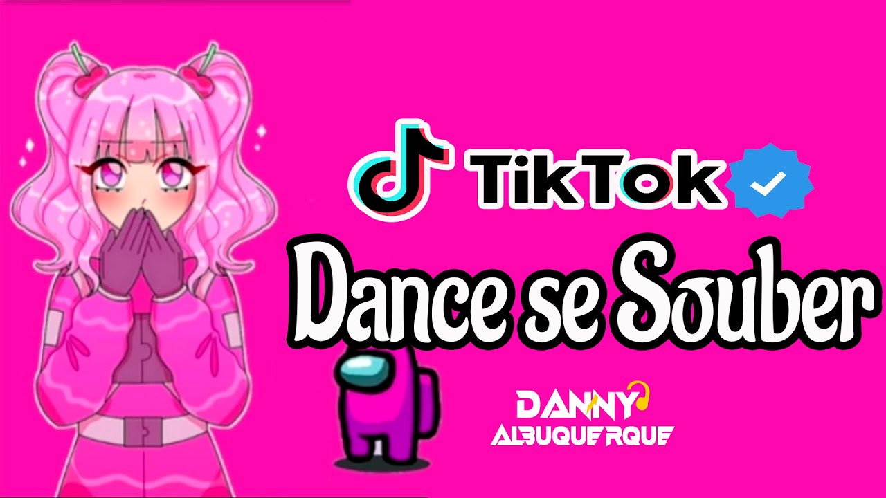 Stream Dance se souber ~{Tik Tok} 2023 by Dj Danny Albuquerque