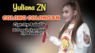 COLONG COLONGAN | Yuliana ZN | Lirik Lagu Tarling Indramayu Cirebonan ‎@karedoxstudio42L 