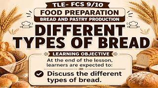 Different Types of Bread | Bread and Pastry Production | Grade 9 & 10
