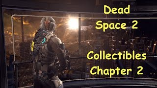 Dead Space 2 Chapter 2 Collectibles