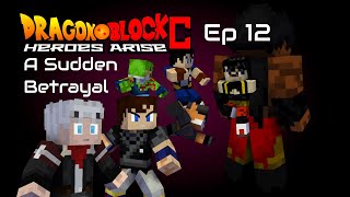Dragon Block C Heroes Arise Episode 12 | A Sudden Betrayal