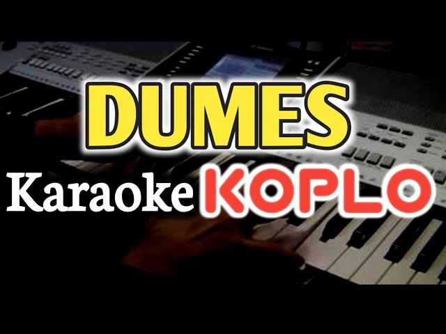 DUMES KARAOKE KOPLO [] DANGDUT KOPLO [] DANGDUT VIRAL class=