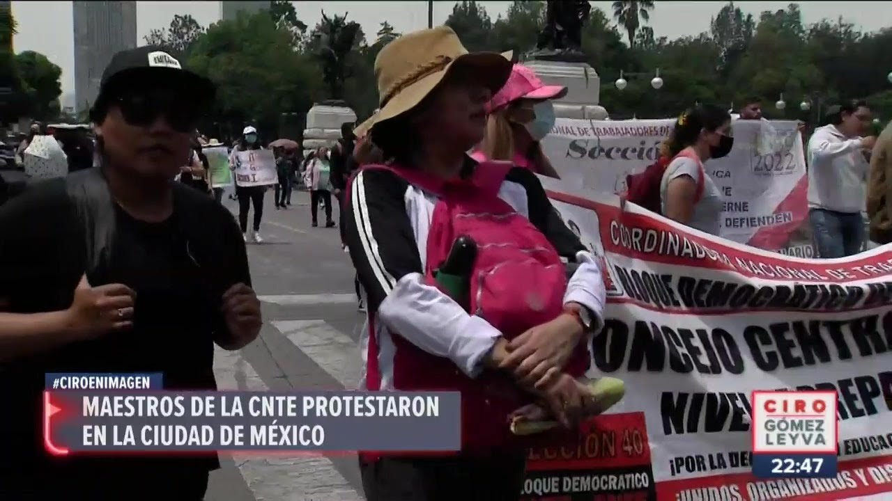 Maestros de la CNTE protestaron en CDMX | Noticias con Ciro Gómez Leyva ...