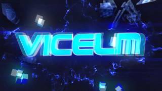 Intro - Vicelm [V2] I AM BACK!!! [60FPS]