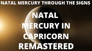 Natal Mercury in Capricorn REMASTERED