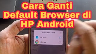 Tutorial Cara Mengganti Default Browser di HP Android