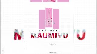 Video thumbnail of "KAYUMBA - MAUMIVU (OFFICIAL AUDIO)"