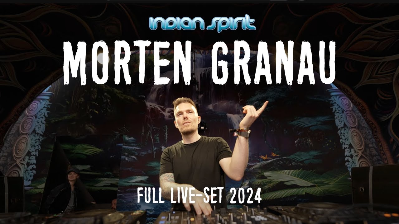MORTEN GRANAU Live-Set @ INDIAN SPIRIT 2024